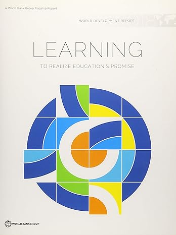 world development report 2018 learning to realize education s promise 1st edition world bank 1464810966,