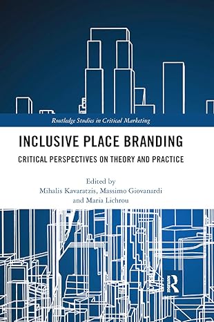 inclusive place branding critical perspectives on theory and practice 1st edition mihalis karavatzis ,massimo