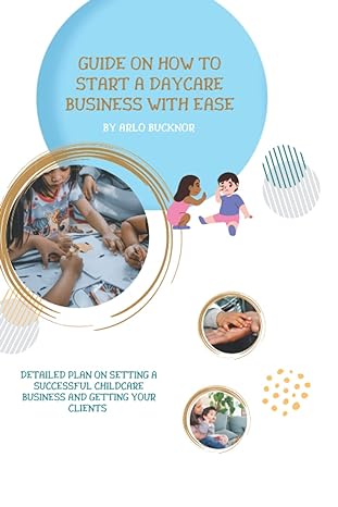 guide on how to start a daycare business with ease detailed plan on setting a successful childcare business