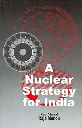 a nuclear strategy for india 1st edition raja menon 0761994610, 978-0761994619