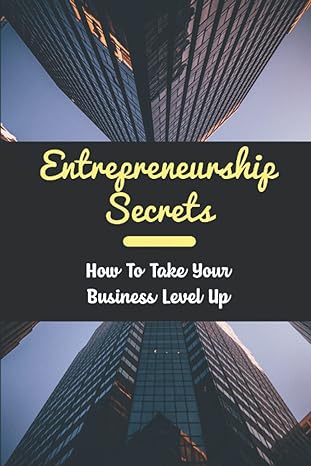 entrepreneurship secrets how to take your business level up 1st edition margareta magallanes 979-8357879080
