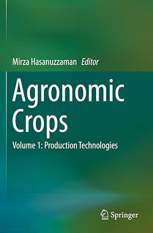agronomic crops volume 1 production technologies 1st edition mirza hasanuzzaman 9813291532, 978-9813291539