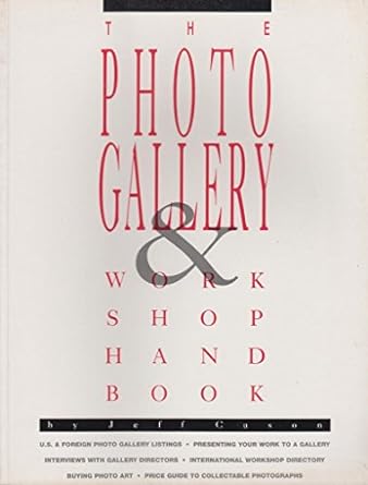 photo gallery and workshop handbook 1st edition jeff cason 0929667085, 978-0929667089