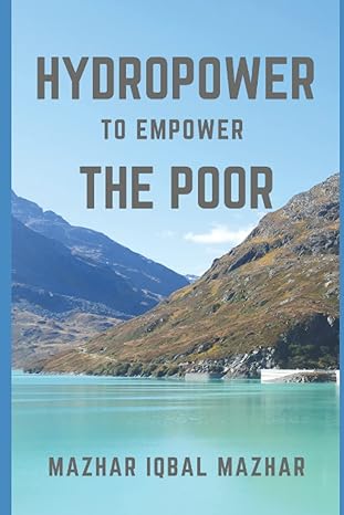 hydropower to empower the poor 1st edition mazhar iqbal mazhar 979-8404563559