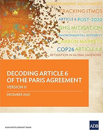 decoding article 6 of the paris agreement version ii 2nd edition asian development bank 9292626191,