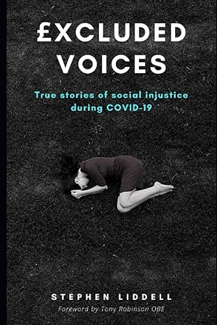 xcluded voices true stories of social injustice during covid 19 1st edition stephen liddell ,mandy marsh