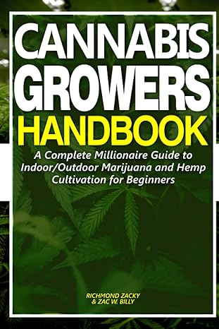 cannabis growers handbook a complete millionaire guide to indoor/outdoor marijuana and hemp cultivation for