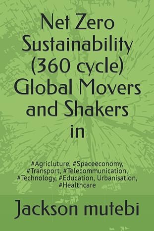 net zero sustainability global movers and shakers in #agricluture #spaceeconomy #transport #telecommunication