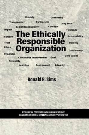 the ethically responsible organization 1st edition ronald r. sims 979-8887301105