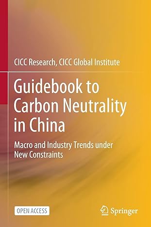 guidebook to carbon neutrality in china macro and industry trends under new constraints 1st edition cicc