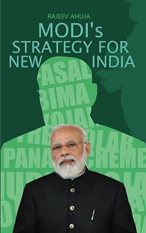 modi s strategy for new india 1st edition rajeev ahuja 979-8428319163