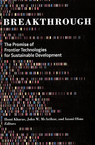breakthrough the promise of frontier technologies for sustainable development 1st edition homi kharas