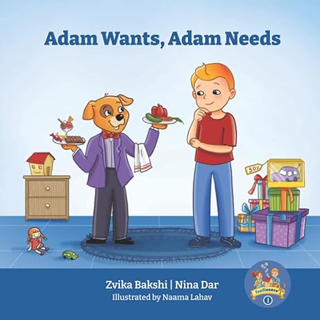 adam wants adam needs 1st edition zvika bakshi ,nina dar 979-8515808686