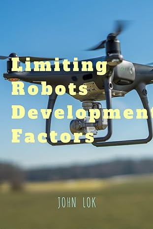 limiting robots development factors 1st edition john lok 979-8889354253