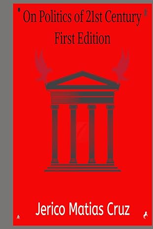 on politics of 21st century first edition 1st edition jerico matias cruz 979-8355699659