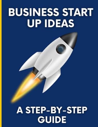 business start up ideas a step by step guide 1st edition galaxy. ra publisher 979-8378642816
