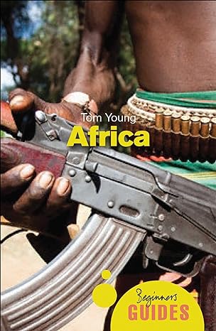 africa a beginners guide 1st edition tom young 185168753x, 978-1851687534