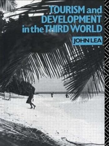 tourism and development in the third world 1st edition john lea 0415006716, 978-0415006712