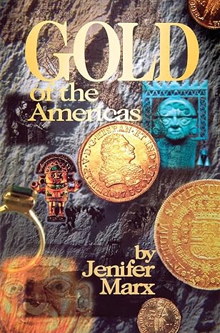 gold of the americas 1st edition jenifer marx 0915920891, 978-0915920891