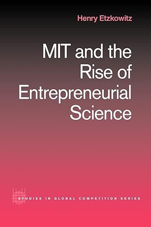 mit and the rise of entrepreneurial science 1st edition henry etzkowitz 0415435056, 978-0415435055