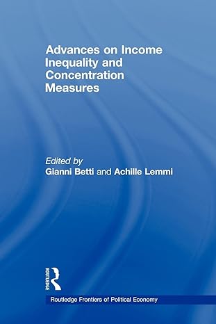 advances on income inequality and concentration measures 1st edition gianni betti 0415569478, 978-0415569477