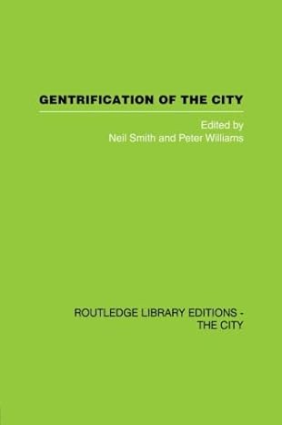 gentrification of the city 1st edition neil smith ,peter williams 0415611679, 978-0415611671