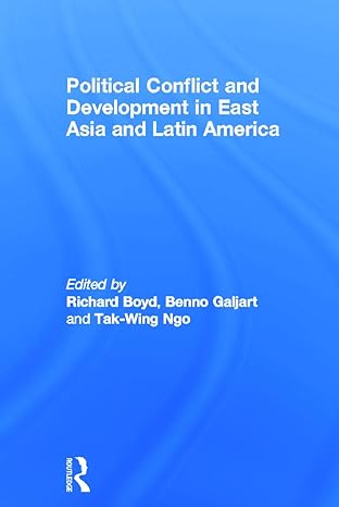 political conflict and development in east asia and latin america 1st edition richard boyd ,galjart benno