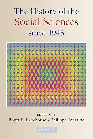 the history of the social sciences since 1945 1st edition roger e backhouse ,philippe fontaine 0521717760,