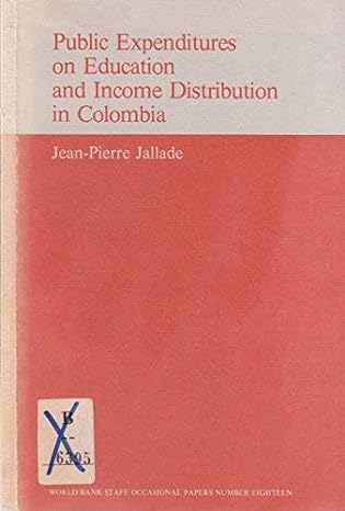 public expenditures on education and income distribution in colombia 1st edition professor jean pierre