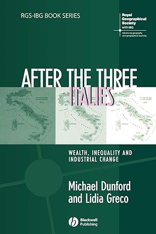 after the three italies wealth inequality and industrial change 1st edition michael dunford ,lidia greco