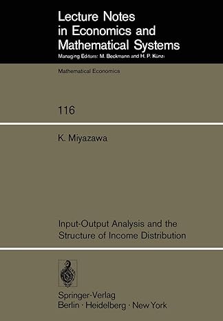 input output analysis and the structure of income distribution 1st edition k miyazawa 3540076131,