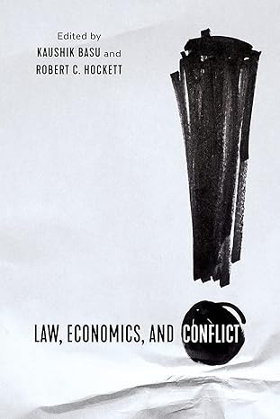 law economics and conflict 1st edition kaushik basu ,robert c hockett 1501759388, 978-1501759383