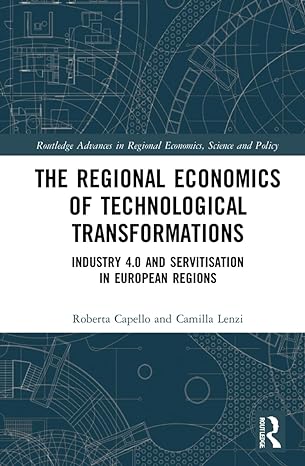 the regional economics of technological transformations industry 4 0 and servitisation in european regions