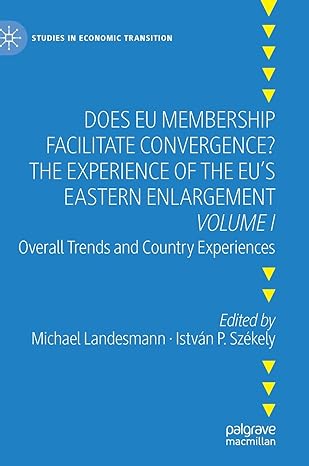 does eu membership facilitate convergence the experience of the eus eastern enlargement volume i overall