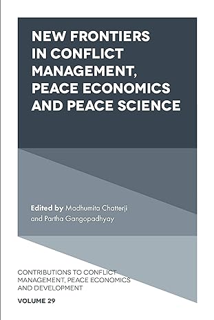 new frontiers in conflict management peace economics and peace science 1st edition madhumita chatterji