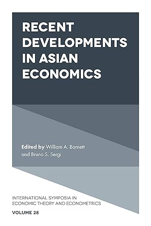 recent developments in asian economics 1st edition william a barnett ,bruno s sergi 1838673601, 978-1838673604