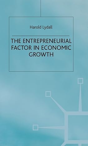 the entrepreneurial factor in economic growth 1992nd edition h lydall 0333569237, 978-0333569238