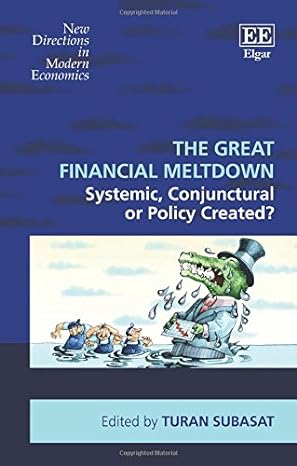 the great financial meltdown systemic conjunctural or policy created 1st edition turan subasat 1784716480,