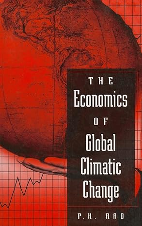 the economics of global climatic change 1st edition p m rao 0765604604, 978-0765604606