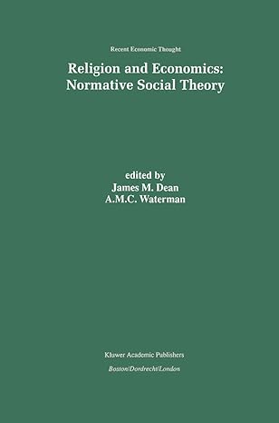 religion and economics normative social theory 1999th edition j m dean ,a m c waterman 0792383737,