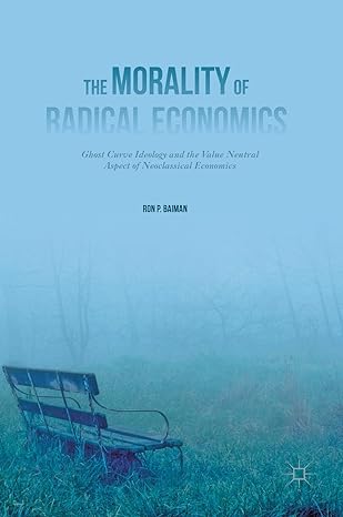 the morality of radical economics ghost curve ideology and the value neutral aspect of neoclassical economics