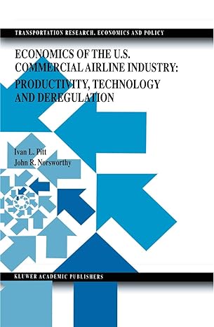 economics of the u s commercial airline industry productivity technology and deregulation 1999th edition ivan