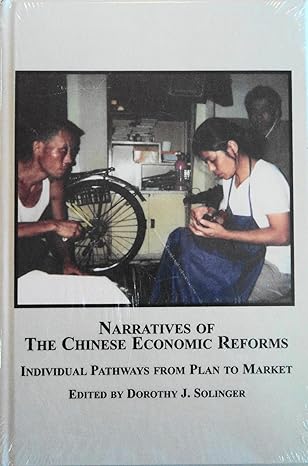 narratives of the chinese economic reforms individual pathways from plan to market 1st edition dorothy j