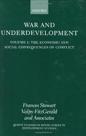 the economic and social consequences of conflict 1st edition frances stewart ,valpy fitzgerald 0199241864,