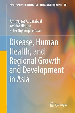 disease human health and regional growth and development in asia 1st edition amitrajeet a batabyal ,yoshiro