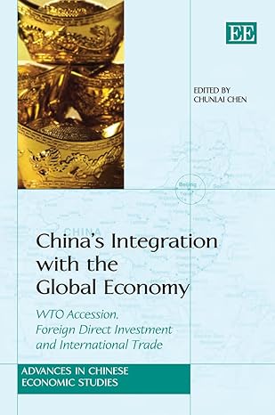 chinas integration with the global economy wto accession foreign direct investment and international trade