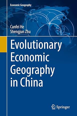 evolutionary economic geography in china 1st edition canfei he ,shengjun zhu 9811334463, 978-9811334467