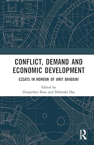 conflict demand and economic development 1st edition deepankar basu ,debarshi das 0367410648, 978-0367410643