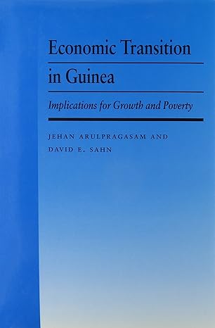 economic transition in guinea 1st edition david e sahn ,jehan arulpragasam 0814706649, 978-0814706640
