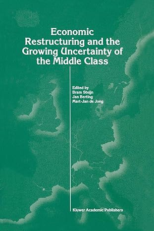 economic restructuring and the growing uncertainty of the 1998th edition bram steijn ,jan berting ,mart jan